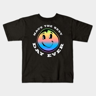 Have The Best Day Ever Rainbow Kids T-Shirt